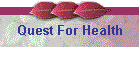 Quest For Health