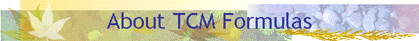 About TCM Formulas